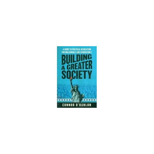 Building A Greater Society