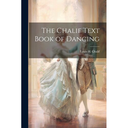 The Chalif Text Book Of Dancing
