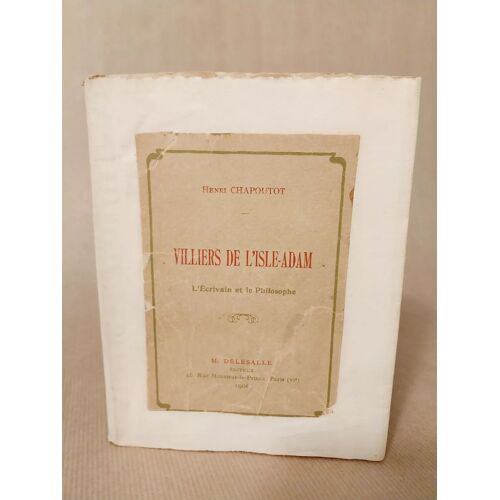 Villiers De L'isle Adam 1908 L'écrivain Et Le Philosophe, Henri Chapoutot