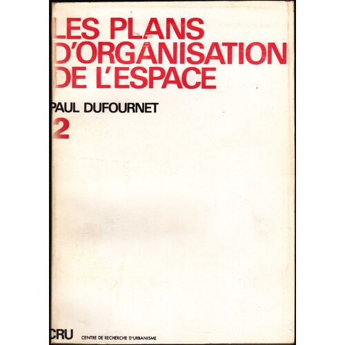 Les Plans D'organisation De LEspace - Tome 2: Analyse Du Territoire D'étude