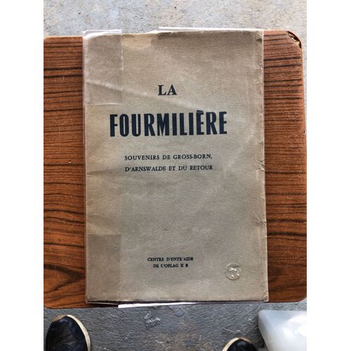 La Fourmilière Souvenirs De Gross-Born, D'arnswalde Et Du Retour