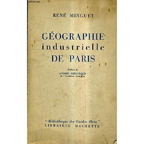 Géographie Industrielle De Paris In-8° Br. 224 Pp.