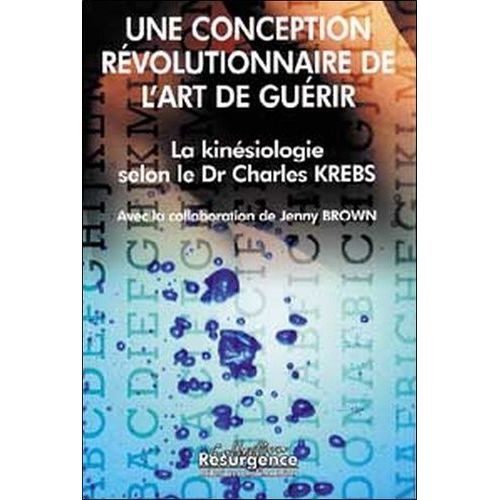 La Kinésiologie Selon Le Docteur Charles Krebs - Une Conception Révolutionnaire
