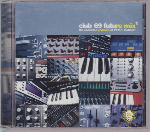Club 69 Future Mix 1: The Collected Remixes Of Peter Rauhofer