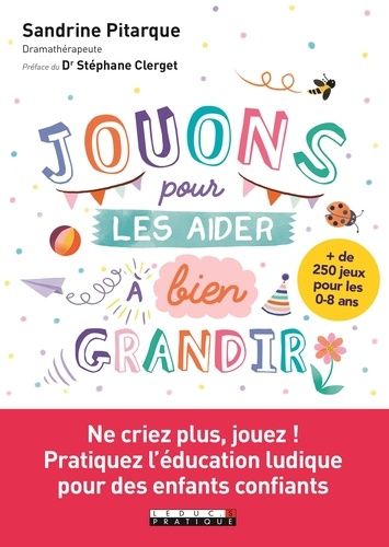 Jouons Pour Les Aider À Bien Grandir