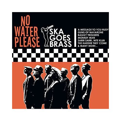 No Water Please - Ska Goes Brass