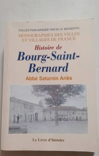 Histoire De Bourg-Saint-Bernard - Abbé Saturnin Ariès