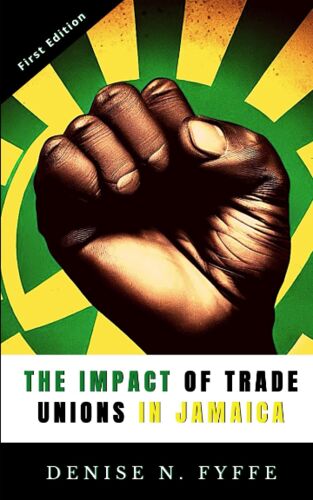 The Impact Of Trade Unions In Jamaica
