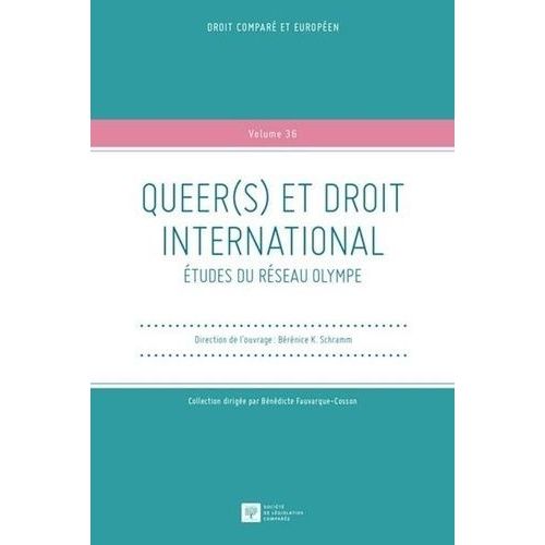 Queer(S) Et Droit International - Etudes Du Réseau Olympe