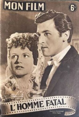 Mon Film, Nouvelle Série, N° 4 _ 21 Août 1946 _ Phyllis Calvert Et Stewart Granger Dans "L'homme Fatal", Film De Anthony Asquith ; Production Gainsborough, Edition Regina