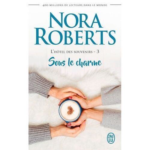 L'hôtel Des Souvenirs - Tome 3 - Sous Le Charme