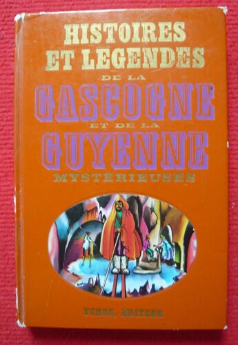 Histoires Et Légendes De La Gascogne Et De La Guyenne Mystérieuse   de Claude Seignolle   Format Cartonné (Livre)
