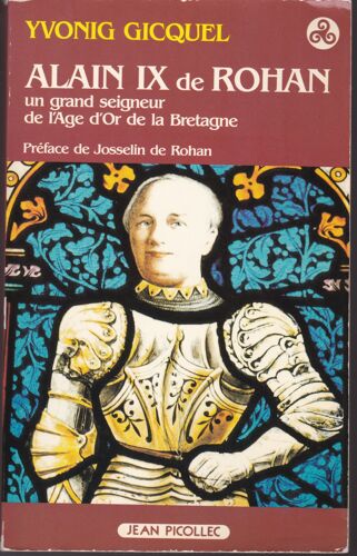 Alain Ix De Rohan (1382-1462) Un Grand Seigneur De L'age D'or De La Bretagne