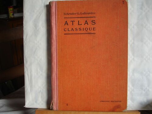 Atlas Classique De Geographie  Ancienne Et Moderne
