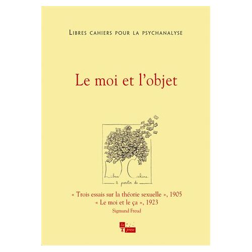 Libres Cahiers Pour La Psychanalyse N° 29, Printemps 2014 - Le Moi Et L'objet