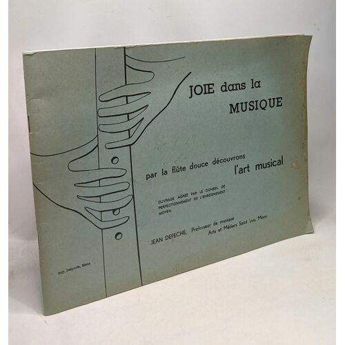 Joie Dans La Musique Par La Flûte Douce Découvrons L'art Musical - Initiation À La Musique Par Le Chant Populaire