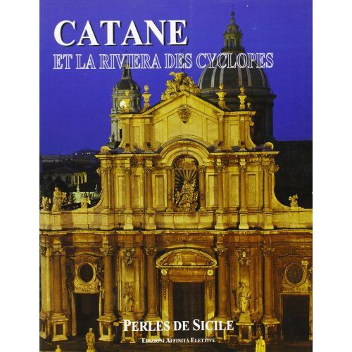 Catane Et La Riviera Des Cyclopes