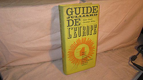 Guide Julliard De L'europe. Tome 1 : Rome - Milan - Venise - Barcelone - Madrid - Saint-Sébastien - Lisbonne - Athènes.