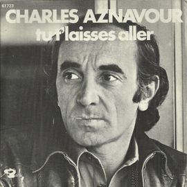 Tu T'laisses Aller ( Charles Aznavour) 3'38 / Les Deux 2 Guitares (Charles Aznavour) 3'54