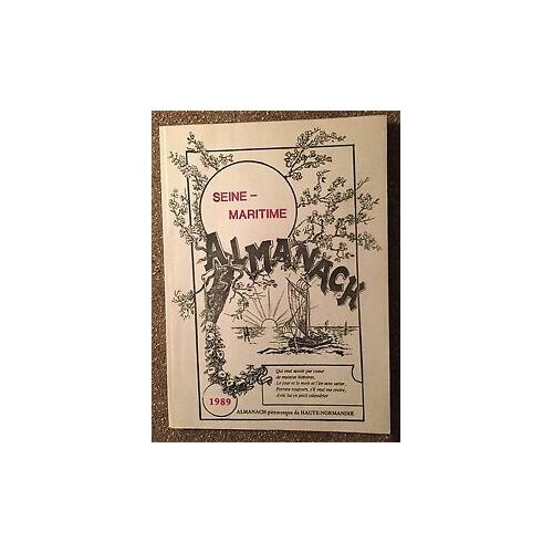 Almanach Pittoresque Touristique De La Seine Maritime 1989