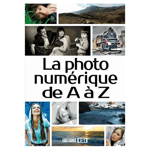 La Photo Numérique De A À Z