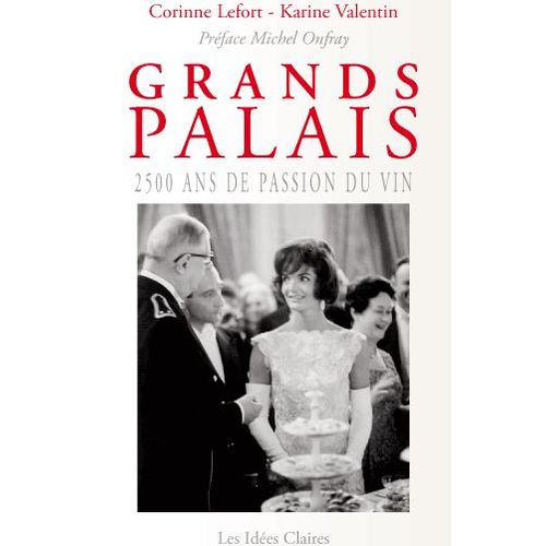 Grands Palais 2500 Ans De Passion Du Vin