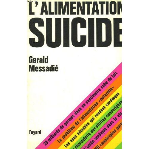 L'alimentation Suicide.