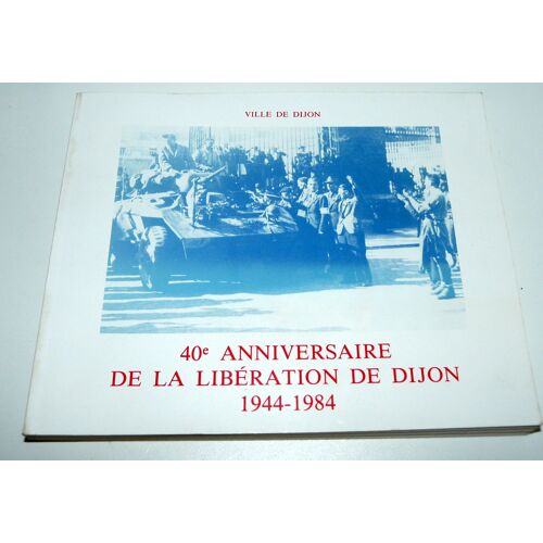 40eme Anniversaire De La Libération De Dijon