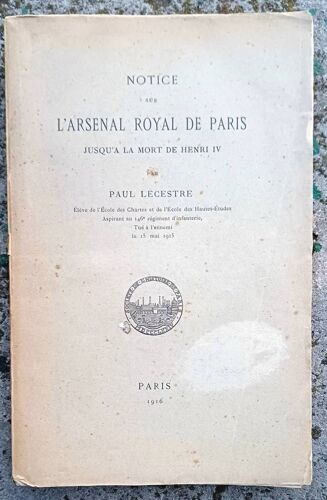 Notice Sur L'arsenal Royal Dr Paris Paul Lecestre. 1916