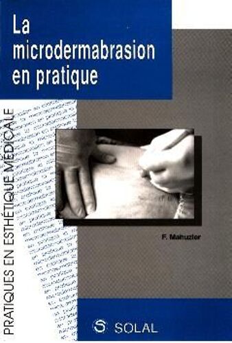 La Microdermabrasion En Pratique