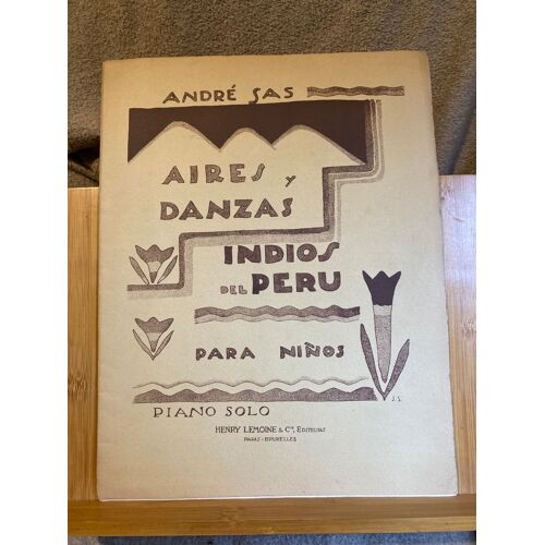 André Sas Aires Y Danzas Indios Del Peru Partition Pour Piano Editions Lemoine