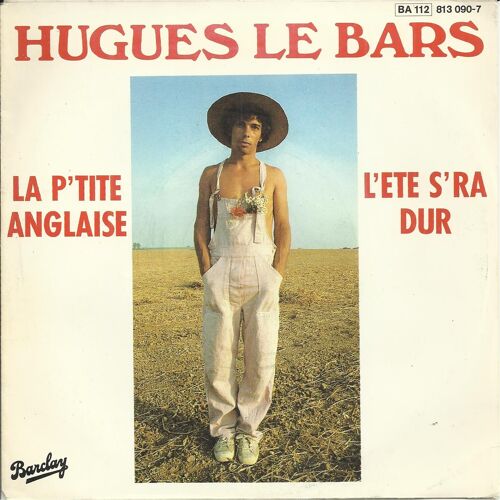 La P'tite Anglaise (Hugues Le Bars) 2'58 / L'été S'ra Dur (Hugues Le Bars) 3'56