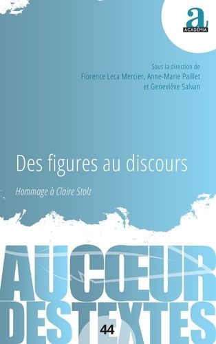 Des Figures Au Discours - Hommage À Claire Stolz