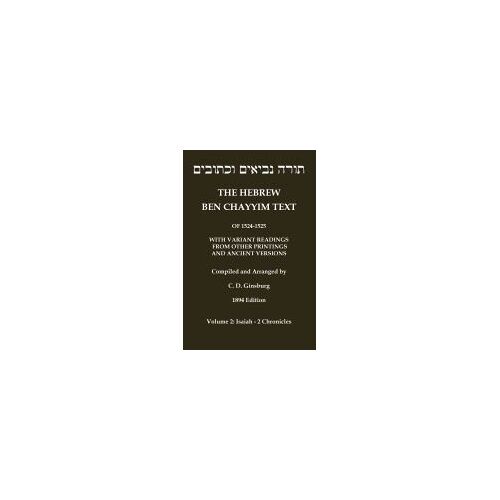 Hebrew Ben Chayyim Text (Ben Hayyim Text) Of The Tanach (Old Testament), With Variants By C. D. Ginsburg