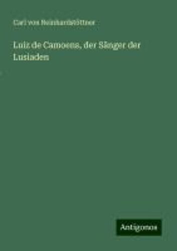 Luiz De Camoens, Der Sänger Der Lusiaden
