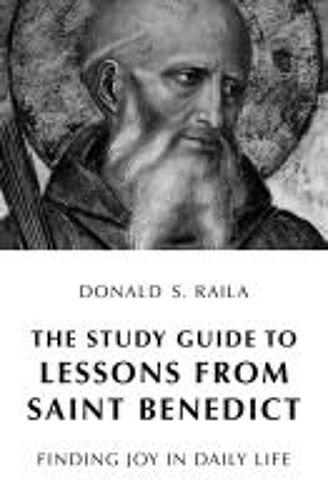 The Study Guide To Lessons From Saint Benedict