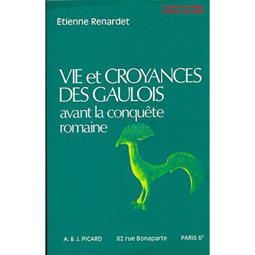 Vie Et Croyance Des Gaulois Avant La Conquete Romaine