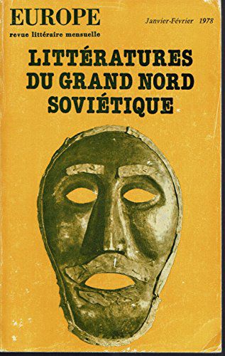 Europe N° 585-586. Littératures Du Grand Nord Soviétique. Numéro Spécial. Europe. Janvier-Février 1978. (Littérature, Histoire, Dix-Neuvième Siècle, Périodique)