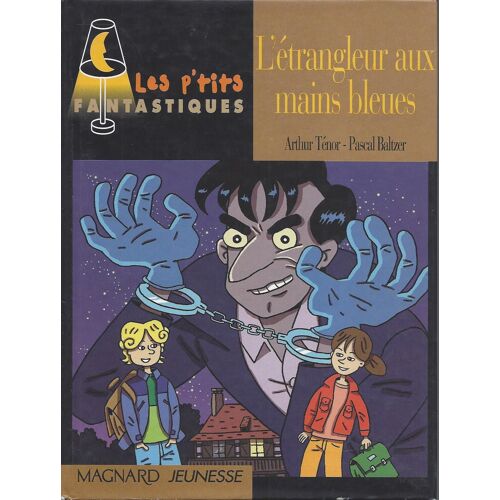 L'étrangleur Aux Mains Bleues - A. Ténor - P. Baltzer - Magnard Jeunesse 1999