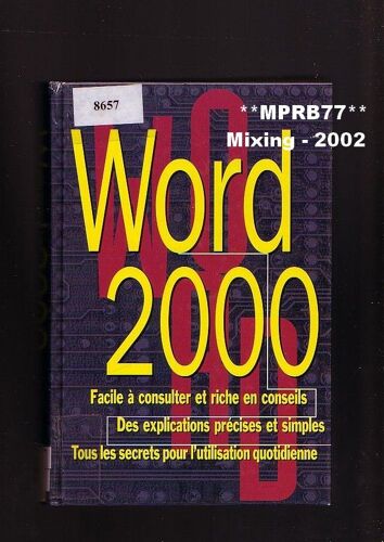 Word 2000, Facile A Consulter Et Riche En Conseils.