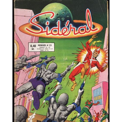 Sidéral   N° 23 : Les Envahisseurs Du Sous-Sol !