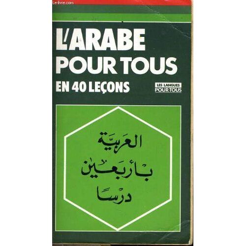 L'arabe Pour Tous En 40 Lecons