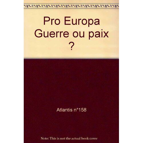 Pro Europa Guerre Ou Paix ?