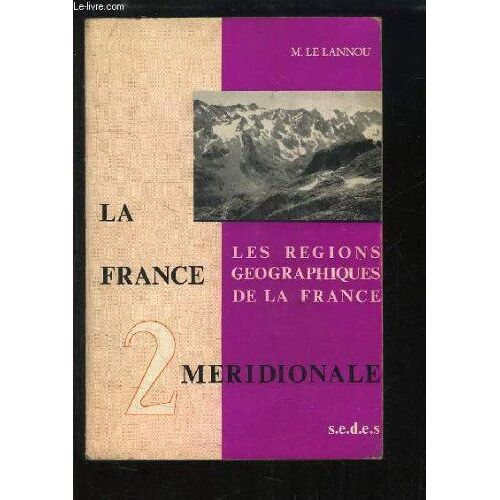 Les Régions Géographiques De La France, N°2. La France Méridionale.