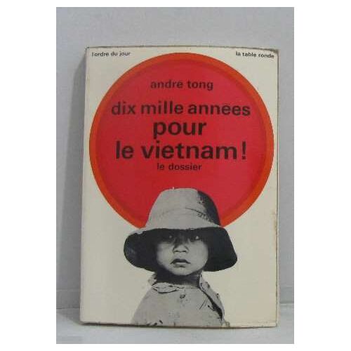 Dix Mille Années Pour Le Vietnam