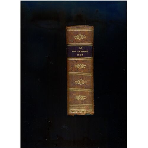 Le Bon Jardinier  , Almanach Pour L'année 1838