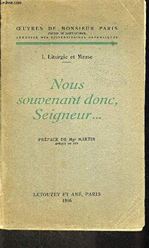 Nous Souvenant Donc, Seigneur. . . 1. Liturgie Et Messe