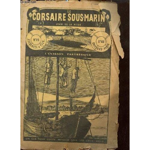 Le Corsaire Sous-Marin, N°23 (6 Octobre 1936) : L Evasion Fantastique