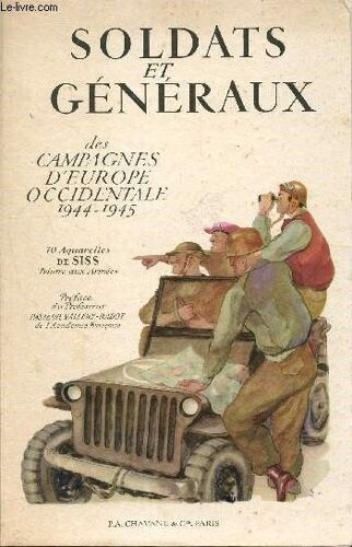 Soldats Et Généraux Des Campagnes D Europe Occidentale - 1944-1945