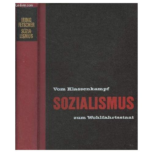 Der Sozialismus, Vom Klassenkampf Zum Wohlfahrtsstaat